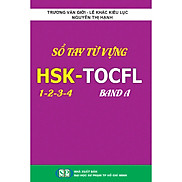 Sổ tay từ vựng HSK 1-2-3-4 và TOCFL Band A