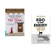 Combo 2 cuốn sách Huyền Thuật Và Các Đạo Sĩ Tây Tạng + Vượt Qua Bản Ngã