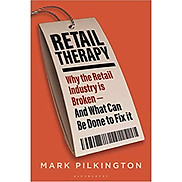 Retail Therapy Why The Retail Industry Is Broken