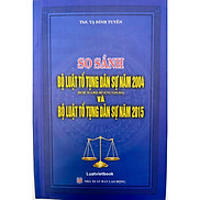 Sách - So sánh bộ luật tố tụng dân sự năm 2004 và năm 2015