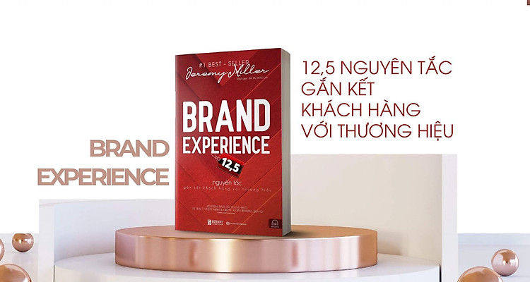 brand experience 12,5 nguyên tắc gắn kết khách hàng với thương hiệu 1